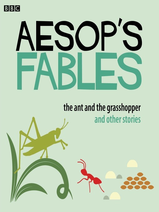 Title details for The Ant and the Grasshopper and Other Stories by Aesop - Wait list